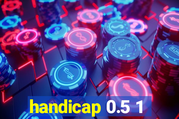 handicap 0.5 1